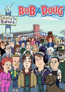 Bob & Doug Bob & Doug
