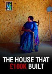The House That £100k Built - Season 3 The House That £100k Built - Season 3