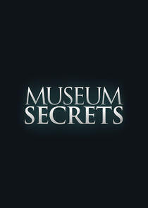 Museum Secrets Museum Secrets