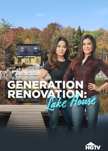 Generation Renovation: Lake House Generation Renovation: Lake House