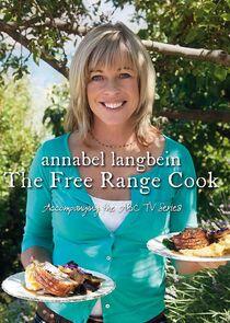 Annabel Langbein: The Free Range Cook - Season 3 Annabel Langbein: The Free Range Cook - Season 3