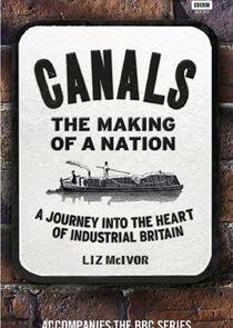 Canals: The Making of a Nation Canals: The Making of a Nation