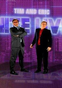 Tim and Eric Nite Live