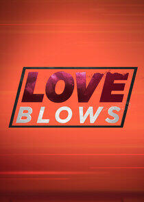 Love Blows Love Blows