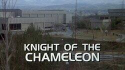 Knight of the Chameleon Knight of the Chameleon