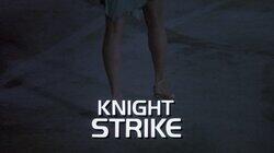 Knight Strike Knight Strike