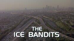 The Ice Bandits The Ice Bandits