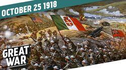 Week 222: Italy Attacks - The Battle of Vittorio Veneto Week 222: Italy Attacks - The Battle of Vittorio Veneto
