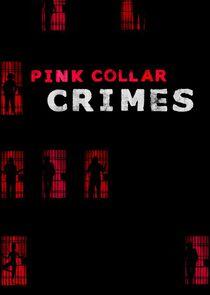 Pink Collar Crimes Pink Collar Crimes