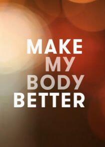 Make My Body Better with Davina McCall Make My Body Better with Davina McCall