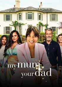 My Mum, Your Dad - Season 1 My Mum, Your Dad - Season 1