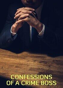 Confessions of a Crime Boss Confessions of a Crime Boss