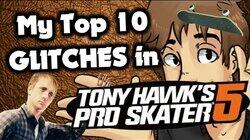 My Top 10 GLITCHES in Tony Hawk's Pro Skater 5! My Top 10 GLITCHES in Tony Hawk's Pro Skater 5!