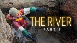The River (Part 1) The River (Part 1)