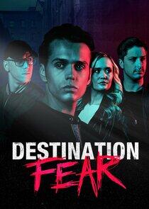 Destination Fear - Season 4 Destination Fear - Season 4