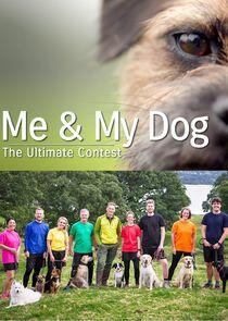 Me and My Dog: The Ultimate Contest Me and My Dog: The Ultimate Contest