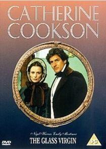 Catherine Cookson's The Glass Virgin Catherine Cookson's The Glass Virgin