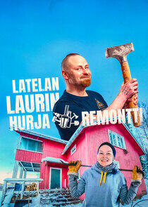 Latelan Laurin hurja remontti Latelan Laurin hurja remontti