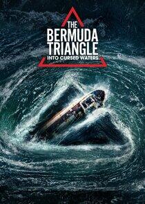 The Bermuda Triangle: Into Cursed Waters The Bermuda Triangle: Into Cursed Waters