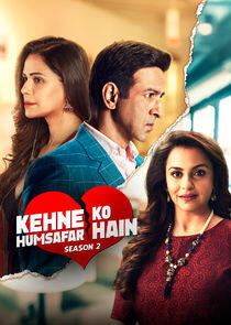 Kehne Ko Humsafar Hain - Season 2 Kehne Ko Humsafar Hain - Season 2