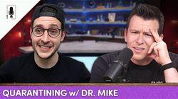 Dr. Mike On Insane Misinformation, Quarantine Life, YouTube Hate & More Dr. Mike On Insane Misinformation, Quarantine Life, YouTube Hate & More