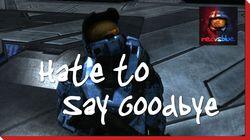 Hate to Say Goodbye Hate to Say Goodbye