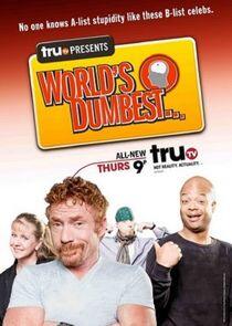 truTV Presents: World's Dumbest... AKA The Smoking Gun Presents: The World's Dumbest truTV Presents: World's Dumbest... AKA The Smoking Gun Presents: The World's Dumbest