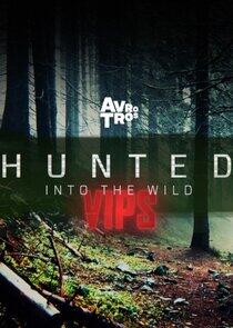 Hunted into the Wild VIPS Hunted into the Wild VIPS