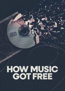 How Music Got Free How Music Got Free