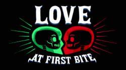 Love at First Bite Love at First Bite