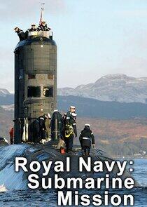 Royal Navy Submarine Mission Royal Navy Submarine Mission