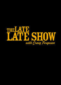 The Late Late Show with Craig Ferguson The Late Late Show with Craig Ferguson