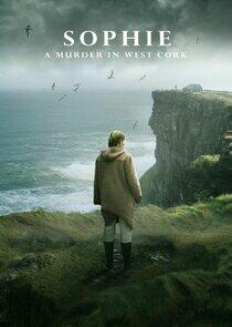 Sophie: A Murder in West Cork Sophie: A Murder in West Cork
