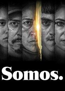 Somos. Somos.