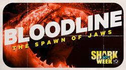 Bloodline: Spawn of Jaws Bloodline: Spawn of Jaws