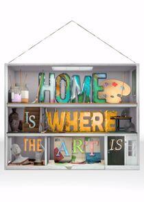 Home Is Where the Art Is Home Is Where the Art Is