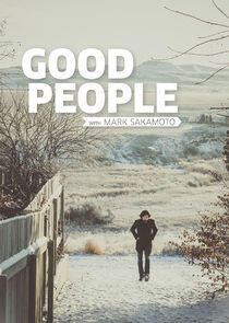 Good People with Mark Sakamoto Good People with Mark Sakamoto