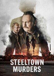 Steeltown Murders - Season 1 Steeltown Murders - Season 1