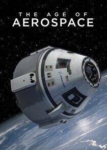 The Age of Aerospace - Season 2 The Age of Aerospace - Season 2