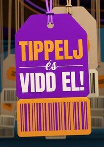 Tippelj és vidd el! Tippelj és vidd el!