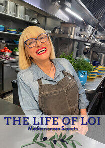 The Life of Loi: Mediterranean Secrets The Life of Loi: Mediterranean Secrets