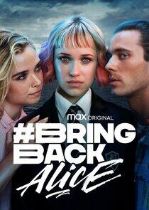 #BringBackAlice - Season 1 #BringBackAlice - Season 1