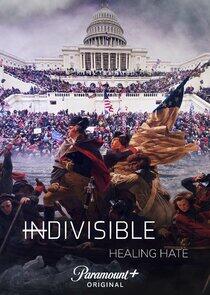 Indivisible: Healing Hate Indivisible: Healing Hate