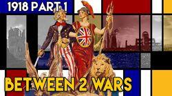 1918 Part 1: Rise of the Nations 1918 Part 1: Rise of the Nations