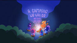 A Camping We Will Go A Camping We Will Go
