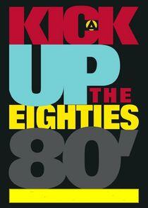 A Kick Up the Eighties A Kick Up the Eighties