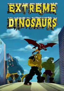 Extreme Dinosaurs Extreme Dinosaurs