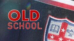 Old School Old School