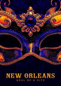 New Orleans: Soul Of A City New Orleans: Soul Of A City