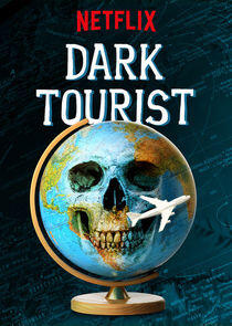 Dark Tourist Dark Tourist